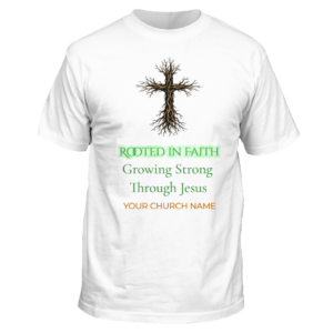 Rooted in Faith shirt with faith inspired graphic design from UMS Print